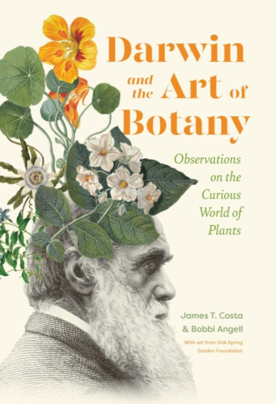 Darwin and the Art of Botany - Bobbi Angell, James T. Costa