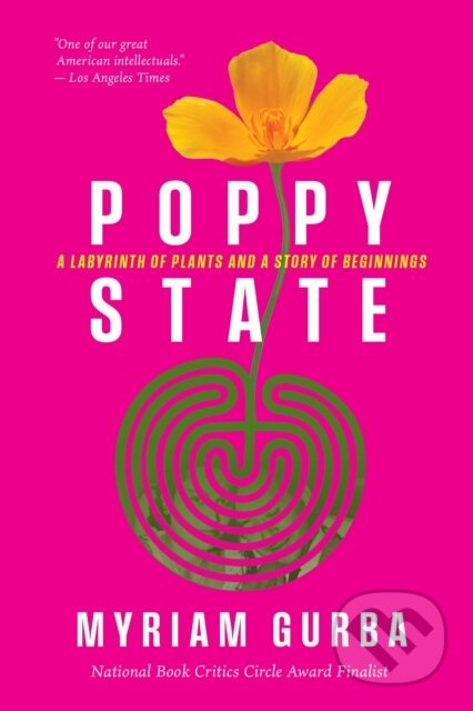 Poppy State (A Labyrinth of Plants and a Story of Beginnings) - kniha z kategorie Zdraví a životní styl