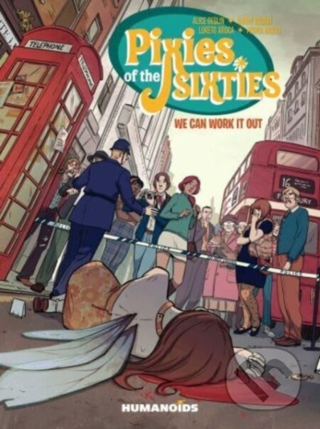 Pixies of the Sixties: We Can Work It Out - Alice Geslin, Harry Bozino - kniha z kategorie Komiksy