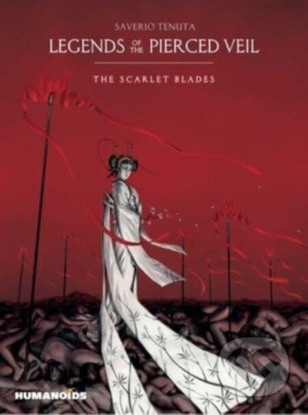 Legends of the Pierced Veil: The Scarlet Blades - Saverio Tenuta - kniha z kategorie Komiksy