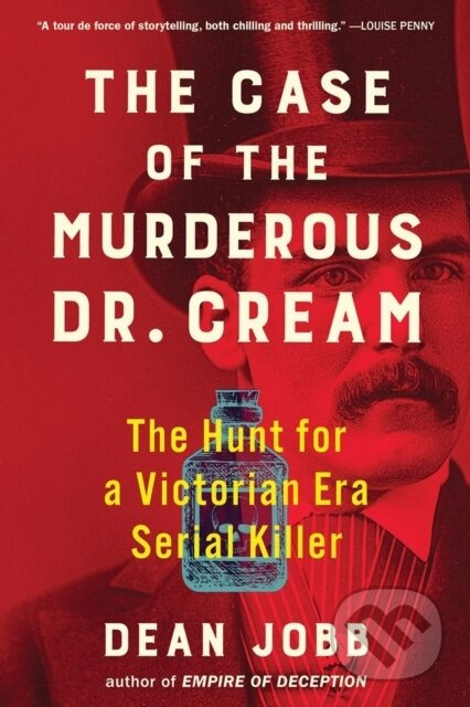 The Case of the Murderous Dr. Cream (The Hunt for a Victorian Era Serial Killer) - kniha z kategorie Humanitní a společenské vědy