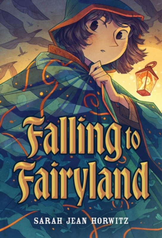 Workman Publishing Falling to Fairyland - Jean Horwitz, Sarah