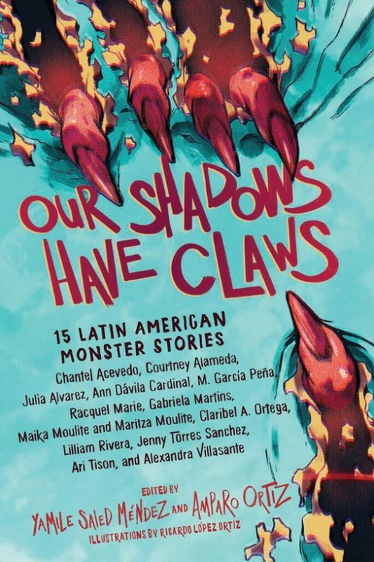Our Shadows Have Claws -  Ricardo Lopez-Ortiz