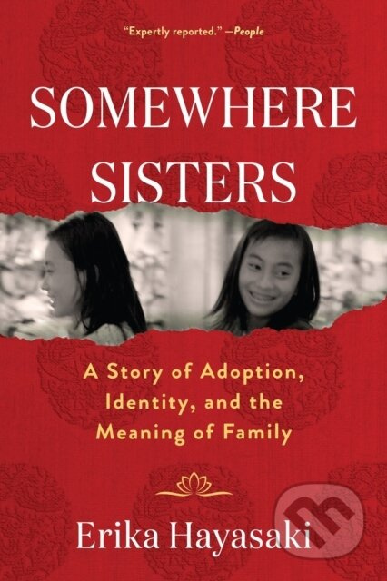 Somewhere Sisters (A Story of Adoption, Identity, and the Meaning of Family) - kniha z kategorie Humanitní a společenské vědy