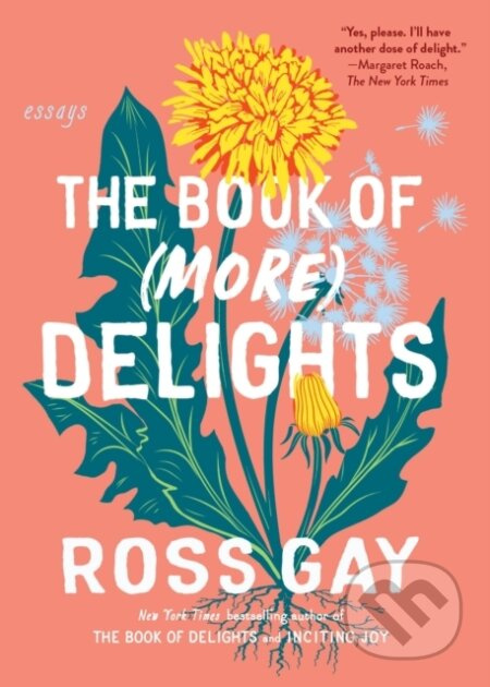 The Book of (More) Delights (Essays) - Ross Gay - kniha z kategorie Humanitní a společenské vědy