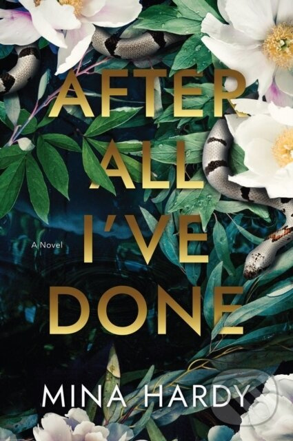 After All I've Done (A Novel) - Mina Hardy - kniha z kategorie Thrillery