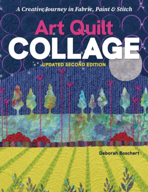 C & T Publishing Art Quilt Collage - Boschert, Deborah