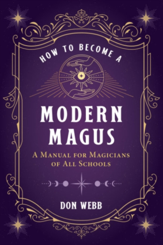 How to Become a Modern Magus - Don Webb