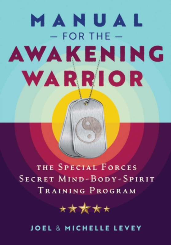 Inner Traditions Bear and Company Manual for the Awakening Warrior - Levey, Joel a Levey, Michelle