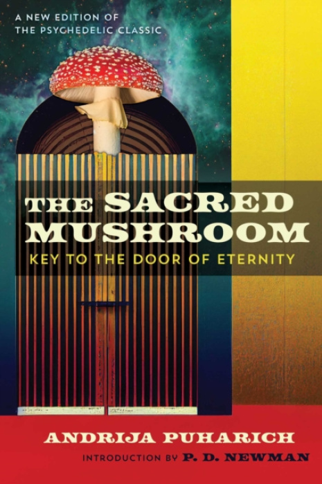 Inner Traditions Bear and Company Sacred Mushroom - Puharich, Andrija