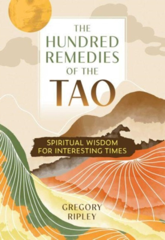 The Hundred Remedies of the Tao - Ripley Gregory