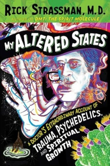 Inner Traditions Bear and Company My Altered States - Strassman, Rick, MD
