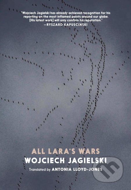 All Lara's Wars - Wojciech Jagielski - kniha z kategorie Rozhovory