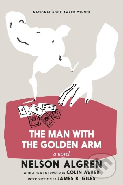 The Man With The Golden Arm - Nelson Algren - kniha z kategorie Společenská beletrie
