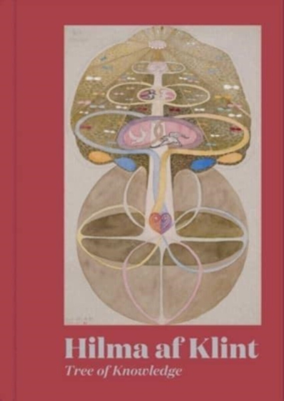 Hilma af Klint: Tree of Knowledge - Hilma af Klint, Susan Aberth, Suzan Frecon, Max Rosenberg, Joy Harjo, Helen Molesworth - kniha z kategorie Dějiny…