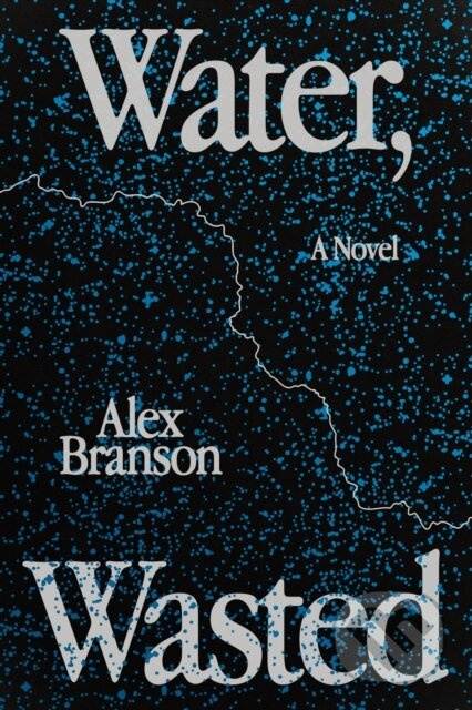 Water, Wasted - Alex Branson - kniha z kategorie Společenská beletrie