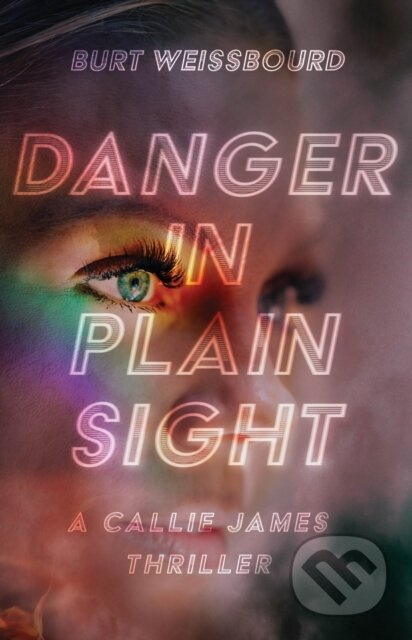 Danger in Plain Sight - Burt Weissbourd - kniha z kategorie Detektivky, thrillery a horory