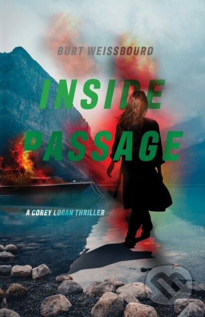 Inside Passage (A Corey Logan Thriller) - Burt Weissbourd - kniha z kategorie Detektivky, thrillery a horory