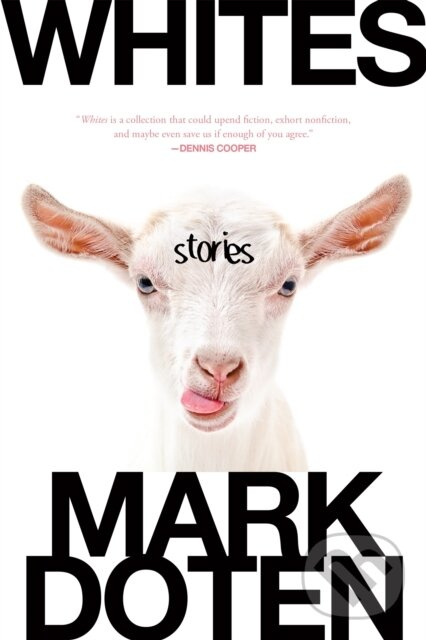 Whites (Stories) - Mark Doten - kniha z kategorie Spoločenská beletria