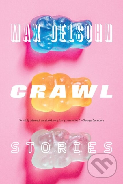 Crawl (Stories) - Max Delsohn - kniha z kategorie Spoločenská beletria