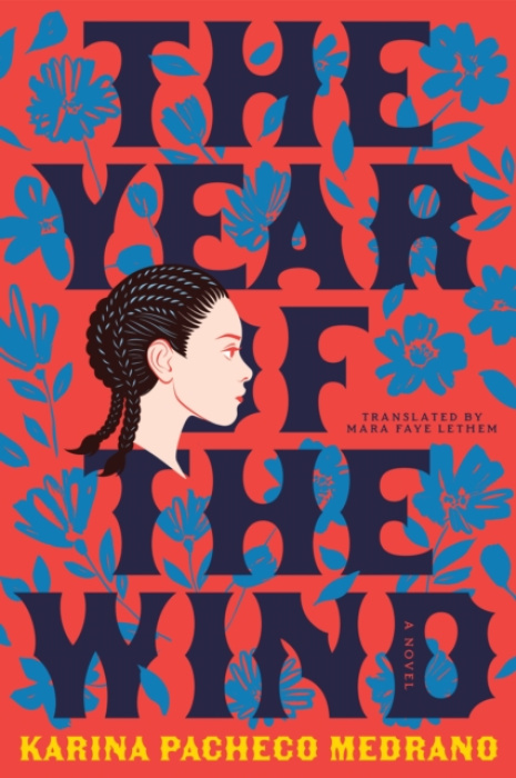 The Year of the Wind (A Novel) - Karina Pacheco Medrano - kniha z kategorie Společenská beletrie