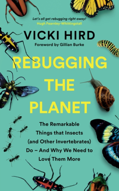 Rebugging the Planet - Vicki Hird