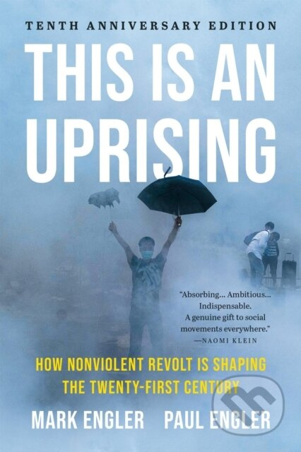 This Is an Uprising (How Nonviolent Revolt Is Shaping the Twenty-First Century) - kniha z kategorie Humanitní a společenské vědy