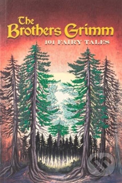 Brothers Grimm: 101 Fairy Tales (Keepsake Edition)