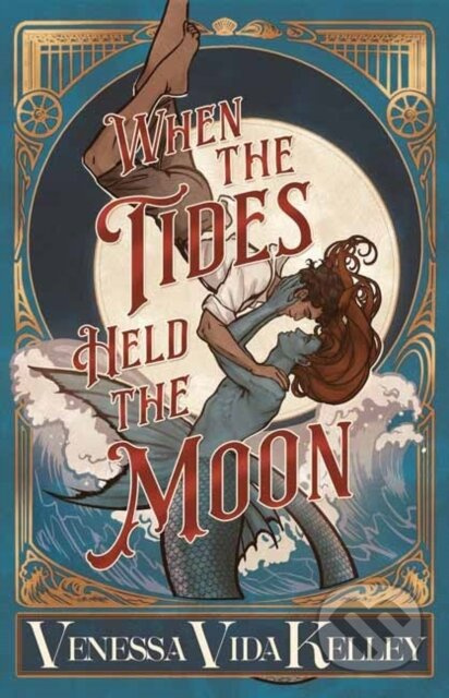 When the Tides Held the Moon - Venessa Vida Kelley - kniha z kategorie Fantasy
