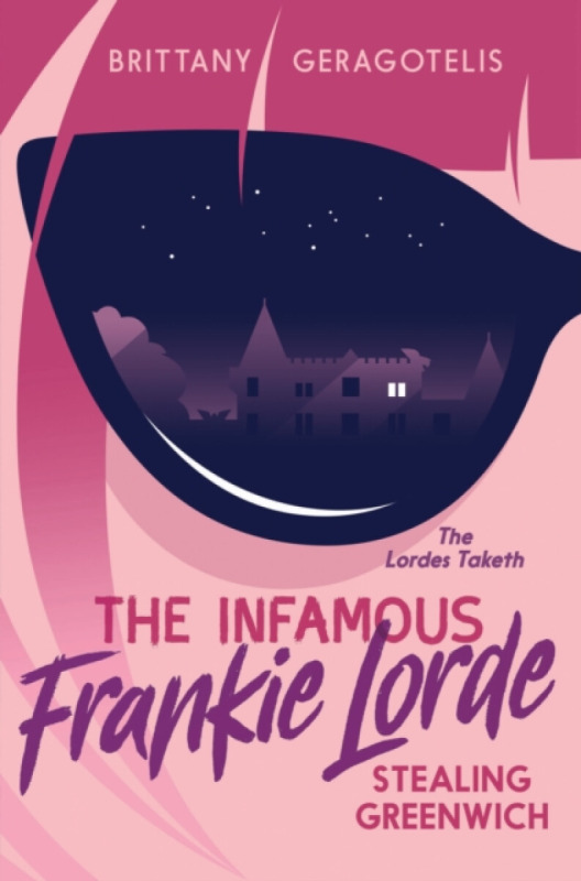 The Infamous Frankie Lorde 1: Stealing Greenwich - Brittany Geragotelis