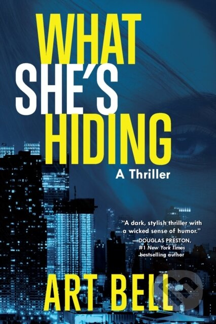 What She's Hiding (A Thriller) - Art Bell - kniha z kategorie Thrillery