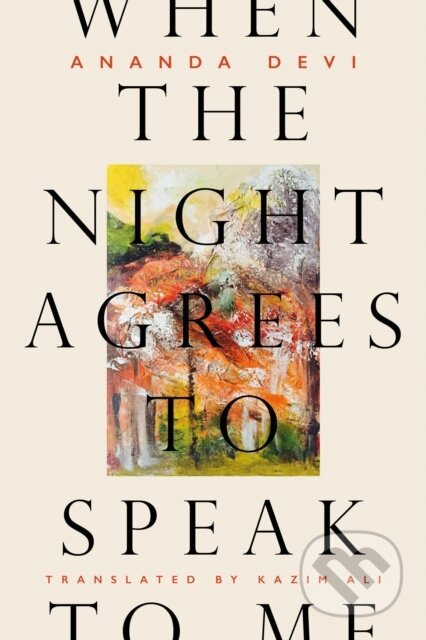 When the Night Agrees to Speak to Me - Ananda Devi - kniha z kategorie Poezie