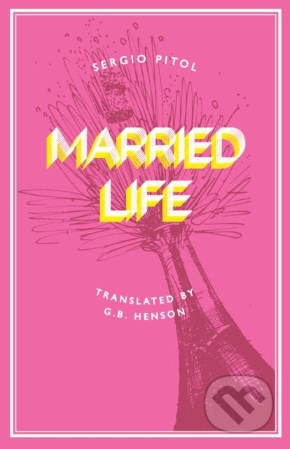 Married Life - Sergio Pitol - kniha z kategorie Společenská beletrie