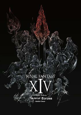 Final Fantasy XIV: A Realm Reborn -- The Art of Eorzea -Another Dawn- - Square Enix