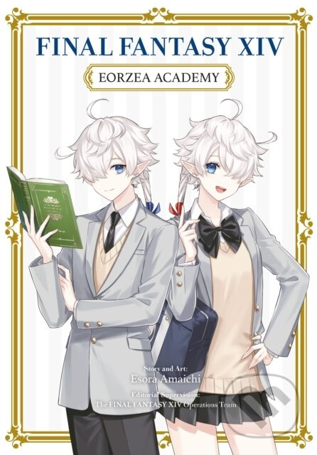 Final Fantasy XIV: Eorzea Academy - Esora Amaichi, FINAL FANTASY XIV Operations Team - kniha z kategorie Komiksy