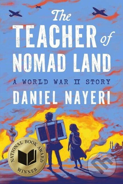 The Teacher of Nomad Land (A World War II Story) - Nayeri Daniel - kniha z kategorie Naučné knihy