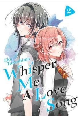 Whisper Me a Love Song 2 - Eku Takeshima - kniha z kategorie Komiksy