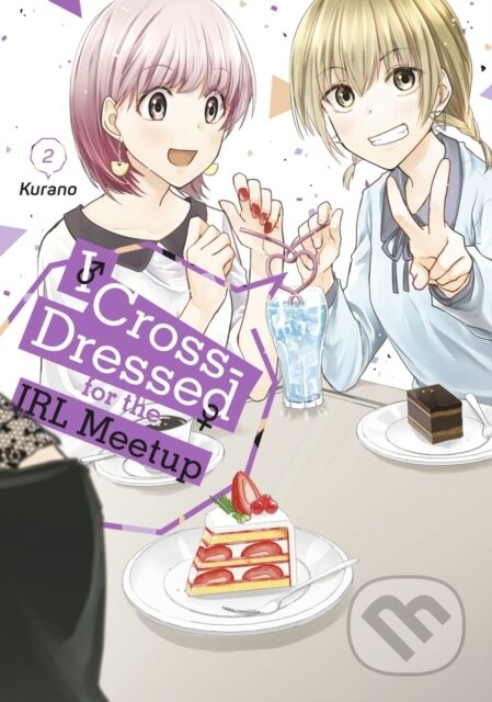 I Cross-Dressed for the IRL Meetup 2 - Kurano - kniha z kategorie Komiksy