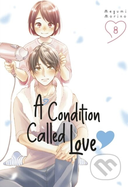 A Condition Called Love 8 - Megumi Morino - kniha z kategorie Komiksy