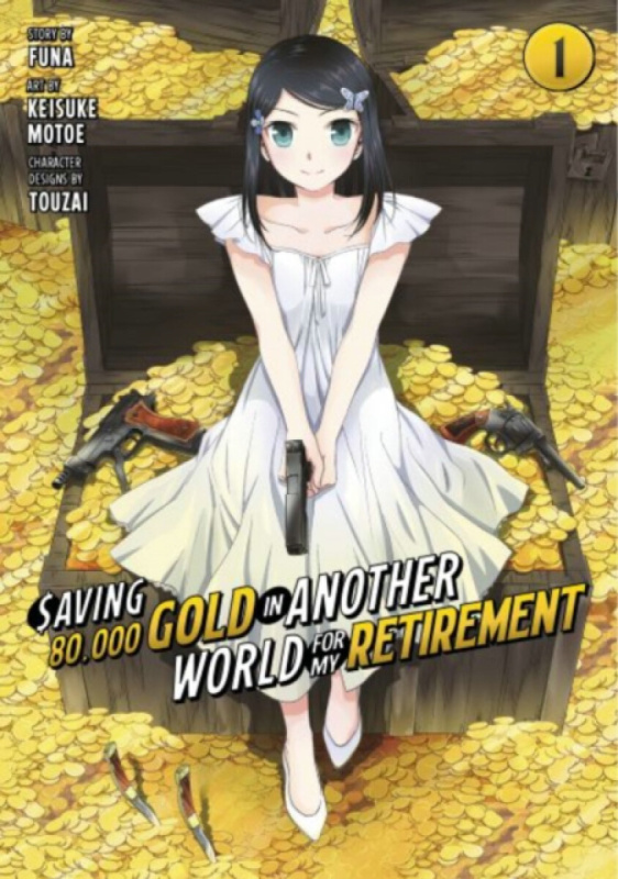 Saving 80,000 Gold in Another World for My Retirement 1 (Manga) - Keisuke Motoe