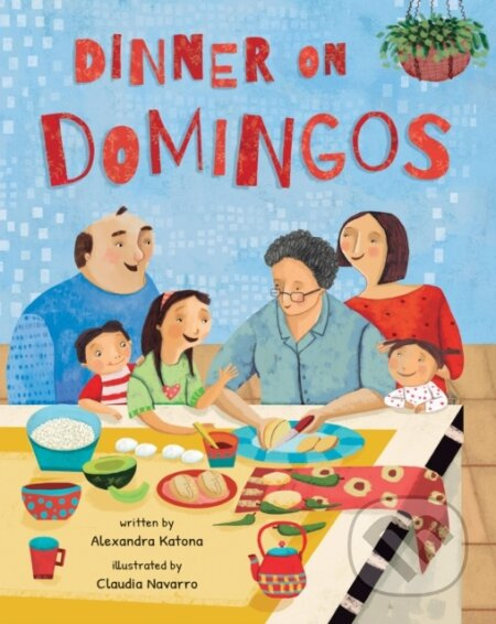 Dinner on Domingos - Alexandra Katona - kniha z kategorie Pro děti