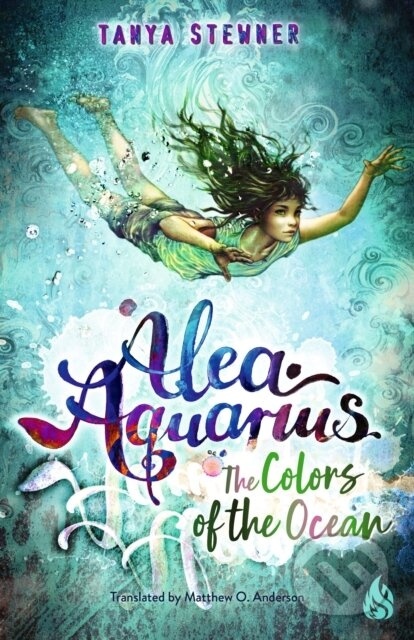 The Colors of the Sea (Alea Aquarius 2) - Tanya Stewner - kniha z kategorie Pro děti
