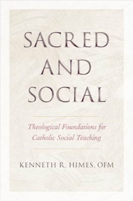 Georgetown University Press Sacred and Social - Himes, Kenneth R.