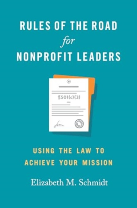 Georgetown University Press Rules of the Road for Nonprofit Leaders - Schmidt, Elizabeth M.
