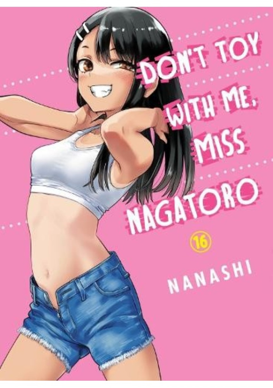 Dont Toy With Me Miss Nagatoro, Volume 16 Vertical Inc.