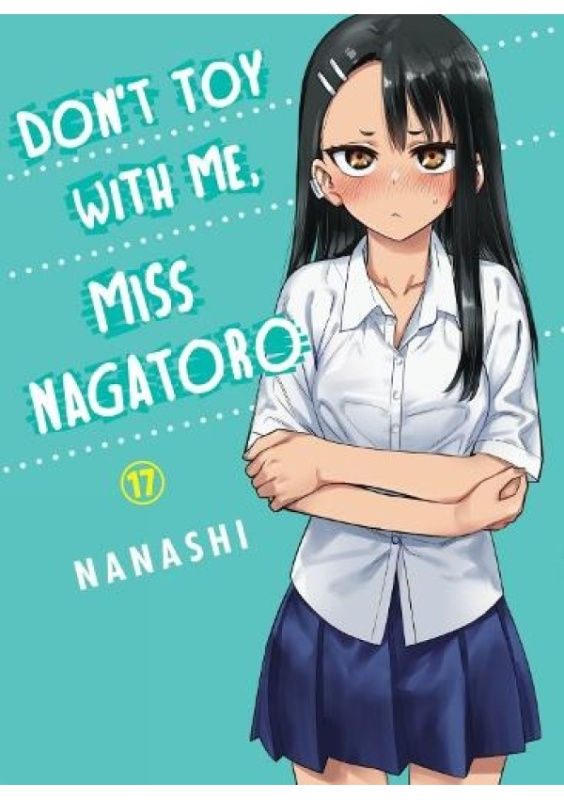 Dont Toy With Me Miss Nagatoro, Volume 17 Vertical Inc.