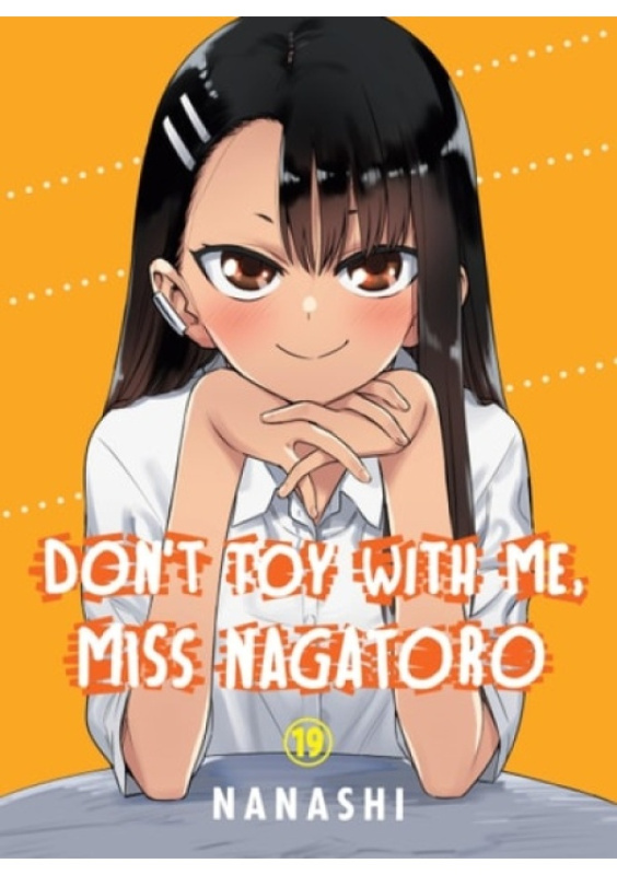 Don´t Toy with Me, Miss Nagatoro, Volume 19 Vertical Inc.