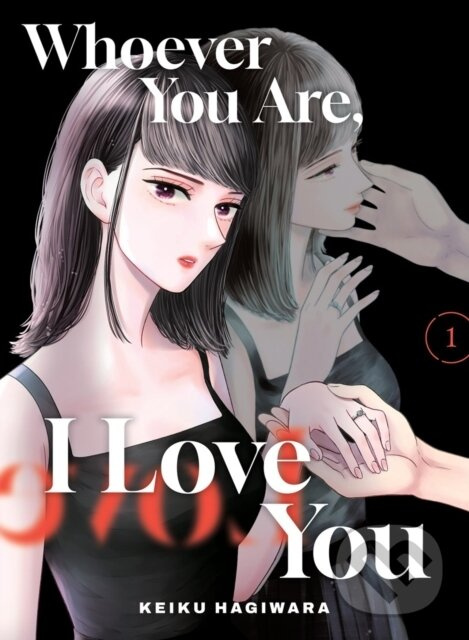Whoever You Are, I Love You 1 - Keiku Hagiwara - kniha z kategorie Komiksy