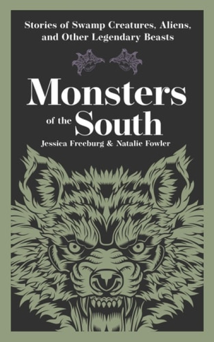 Monsters of the South, Stories of Swamp Creatures, Aliens, and Other Legendary Beasts Adventure Publications, Incorporated