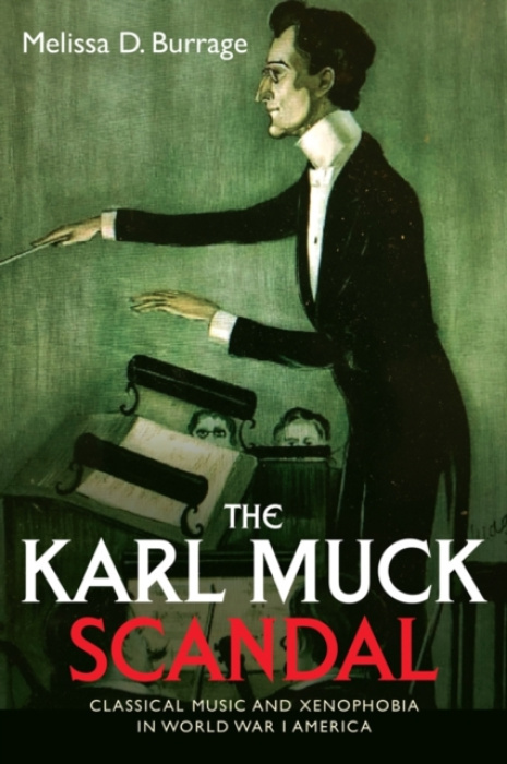 Boydell & Brewer Ltd Karl Muck Scandal - Burrage, Melissa D (Royalty Account)